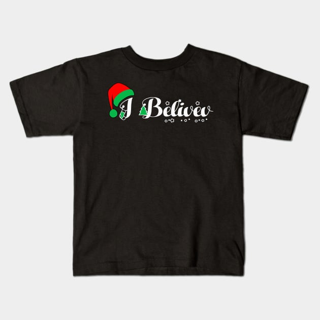 I BELIEVE CHRISTMAS Kids T-Shirt by AdeShirts